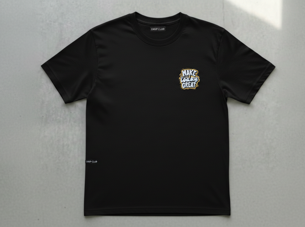 Make Today Great TShirt